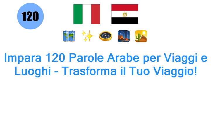 Impara 120 Parole Arabe per Viaggi e Luoghi - Trasforma il Tuo Viaggio!